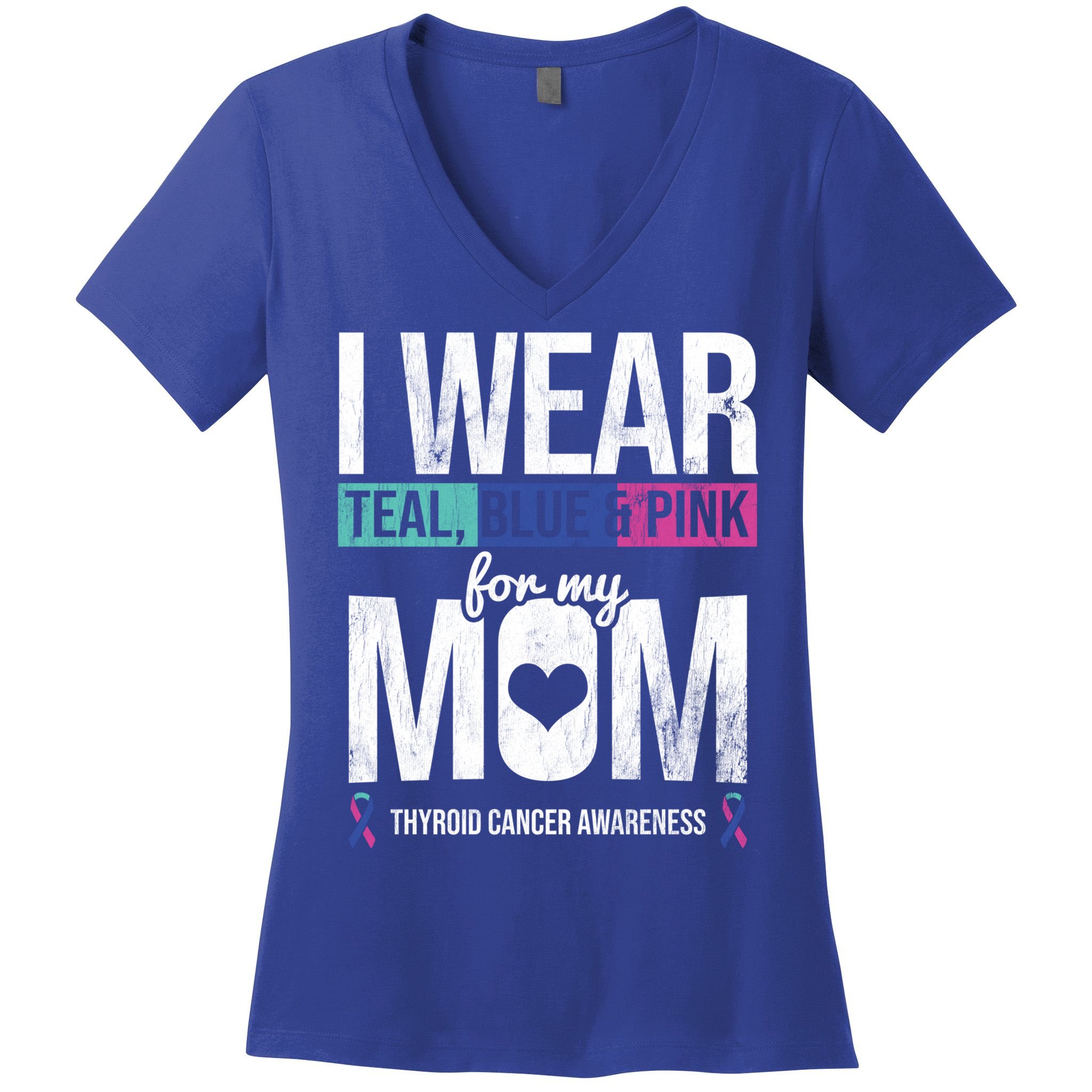 Wear Teal Blue Pink For Mom Thyroid Cancer Awareness Ribbon Gift Women's V-Neck T-Shirt