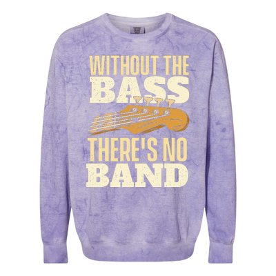 Without The Bass Bassist Guitarist Bass Guitar Player Colorblast Crewneck Sweatshirt