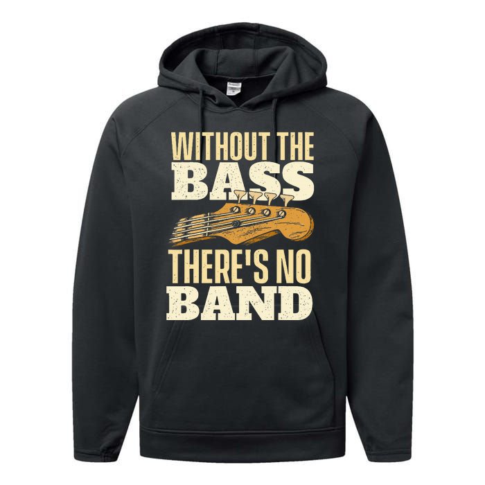 Without The Bass Bassist Guitarist Bass Guitar Player Performance Fleece Hoodie