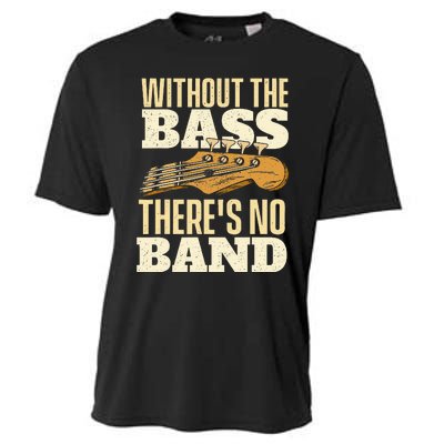 Without The Bass Bassist Guitarist Bass Guitar Player Cooling Performance Crew T-Shirt