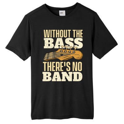 Without The Bass Bassist Guitarist Bass Guitar Player Tall Fusion ChromaSoft Performance T-Shirt