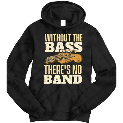 Without The Bass Bassist Guitarist Bass Guitar Player Tie Dye Hoodie