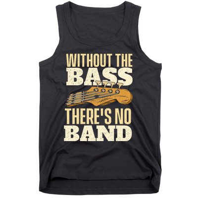 Without The Bass Bassist Guitarist Bass Guitar Player Tank Top