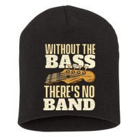 Without The Bass Bassist Guitarist Bass Guitar Player Short Acrylic Beanie