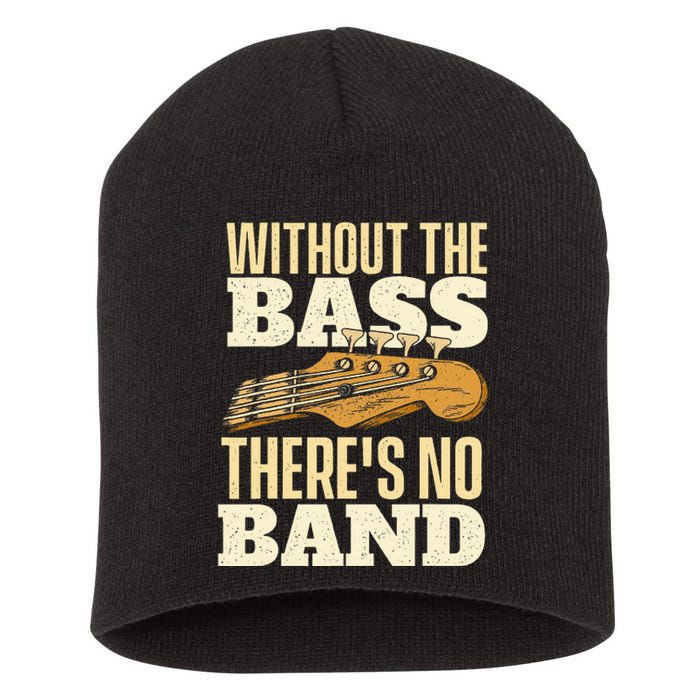 Without The Bass Bassist Guitarist Bass Guitar Player Short Acrylic Beanie