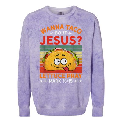 Wanna Taco Bout Jesus Funny Colorblast Crewneck Sweatshirt