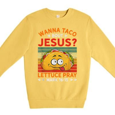 Wanna Taco Bout Jesus Funny Premium Crewneck Sweatshirt