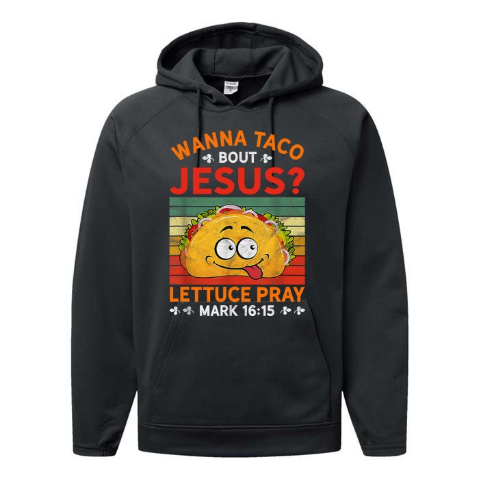 Wanna Taco Bout Jesus Funny Performance Fleece Hoodie