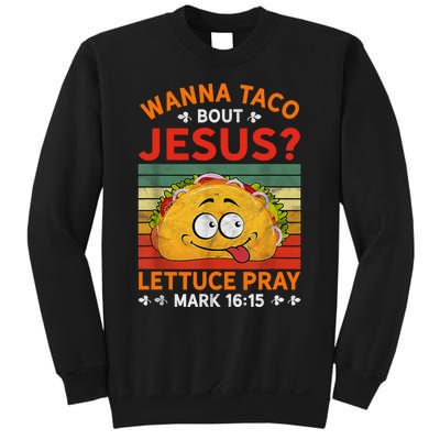 Wanna Taco Bout Jesus Funny Sweatshirt