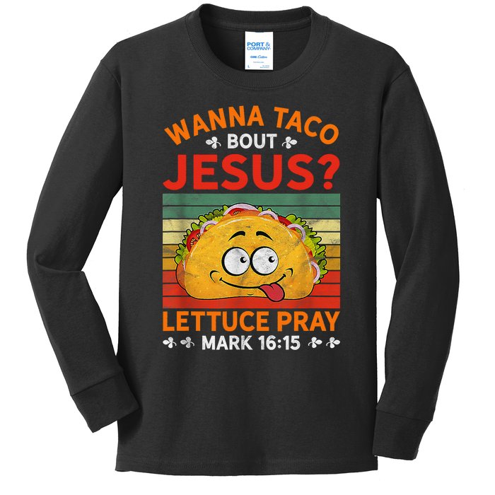 Wanna Taco Bout Jesus Funny Kids Long Sleeve Shirt