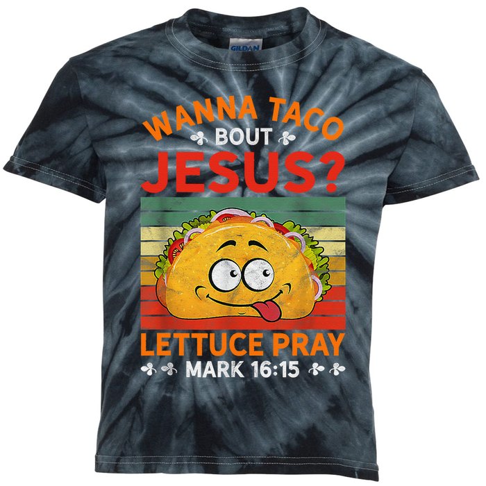 Wanna Taco Bout Jesus Funny Kids Tie-Dye T-Shirt