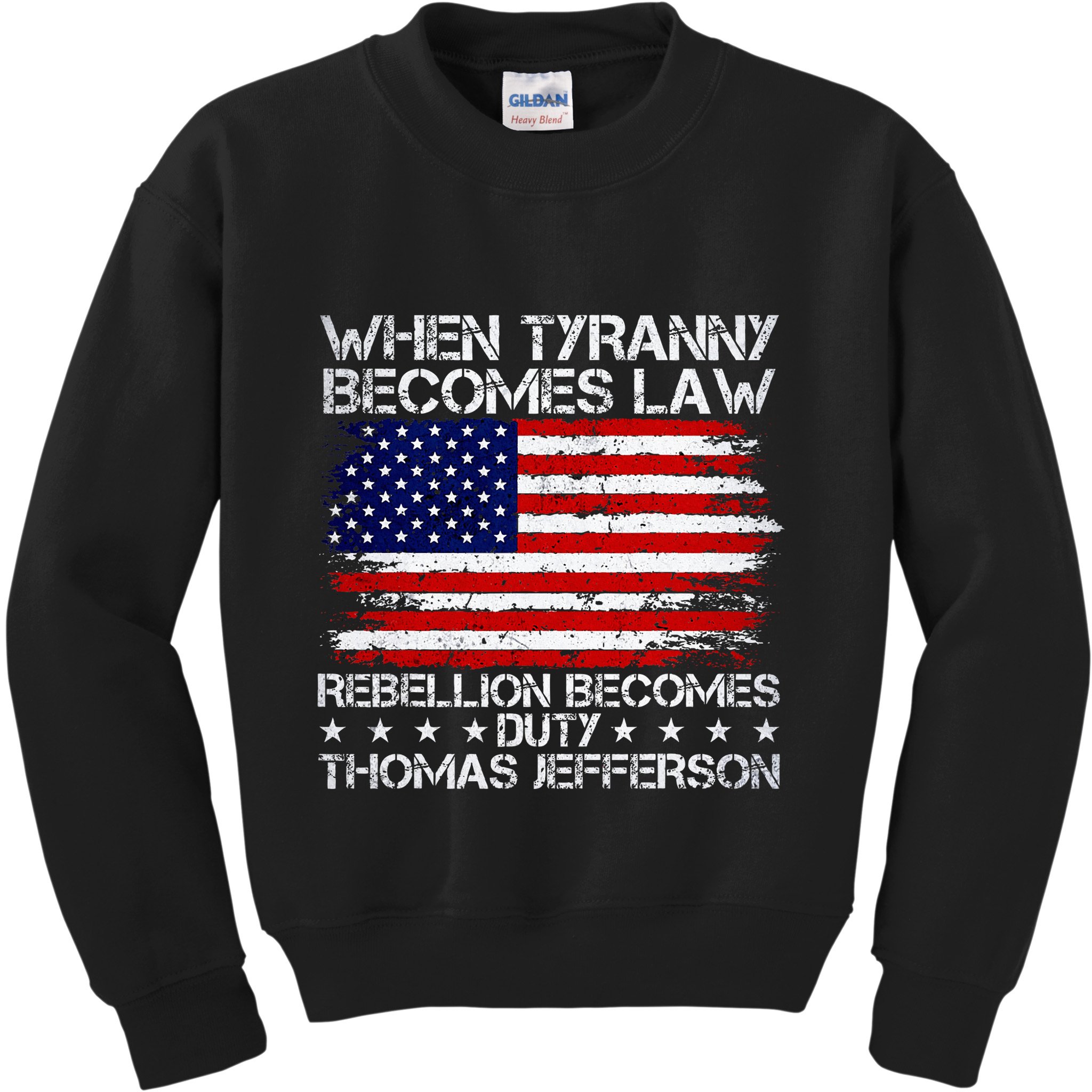 When Tyranny Becomes Law Rebellion Becomes Duty Patriotic Kids Sweatshirt