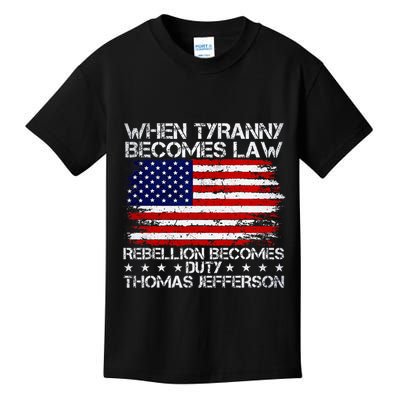 When Tyranny Becomes Law Rebellion Becomes Duty Patriotic Kids T-Shirt