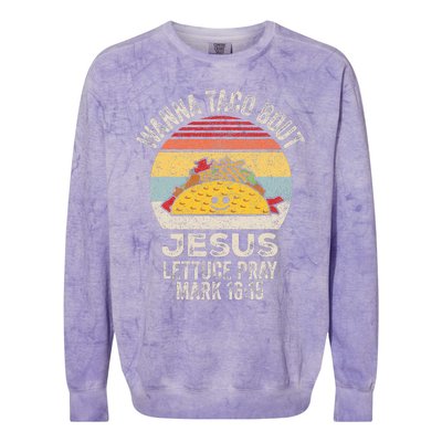 Wanna Taco Bout Jesus Cinco De Mayo Christian Colorblast Crewneck Sweatshirt