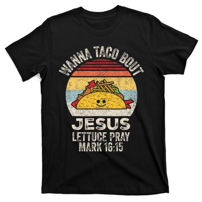 Wanna Taco Bout Jesus Cinco De Mayo Christian T-Shirt