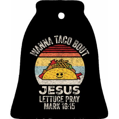 Wanna Taco Bout Jesus Cinco De Mayo Christian Ceramic Bell Ornament