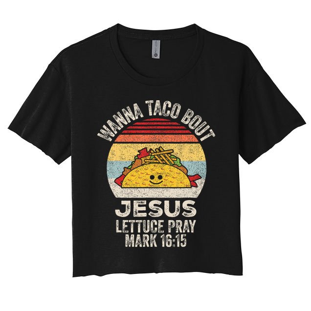 Wanna Taco Bout Jesus Cinco De Mayo Christian Crop Top