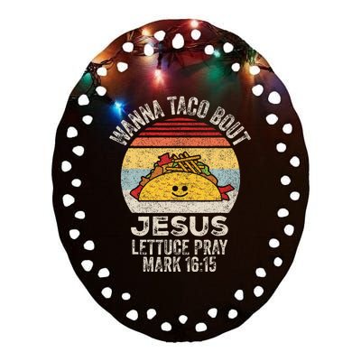 Wanna Taco Bout Jesus Cinco De Mayo Christian Ceramic Oval Ornament