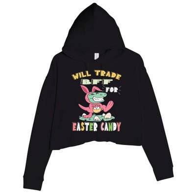 Will Trade Bff For Easter Candy Dinosaur T Rex Bunny Ears Gift Crop Fleece Hoodie