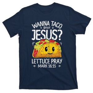 Wanna Taco Bout Jesus Cinco De Mayo Christian T-Shirt