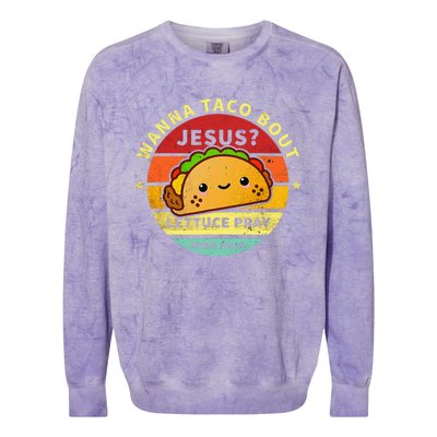 Wanna Taco Bout Jesus Cinco De Mayo Pun Christian Colorblast Crewneck Sweatshirt