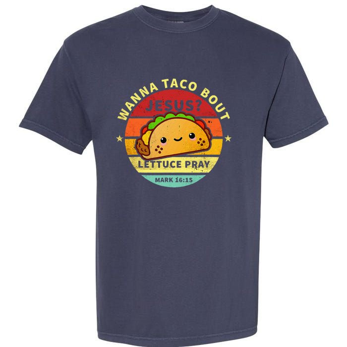 Wanna Taco Bout Jesus Cinco De Mayo Pun Christian Garment-Dyed Heavyweight T-Shirt