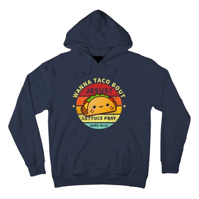 Wanna Taco Bout Jesus Cinco De Mayo Pun Christian Hoodie