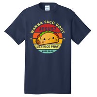 Wanna Taco Bout Jesus Cinco De Mayo Pun Christian Tall T-Shirt