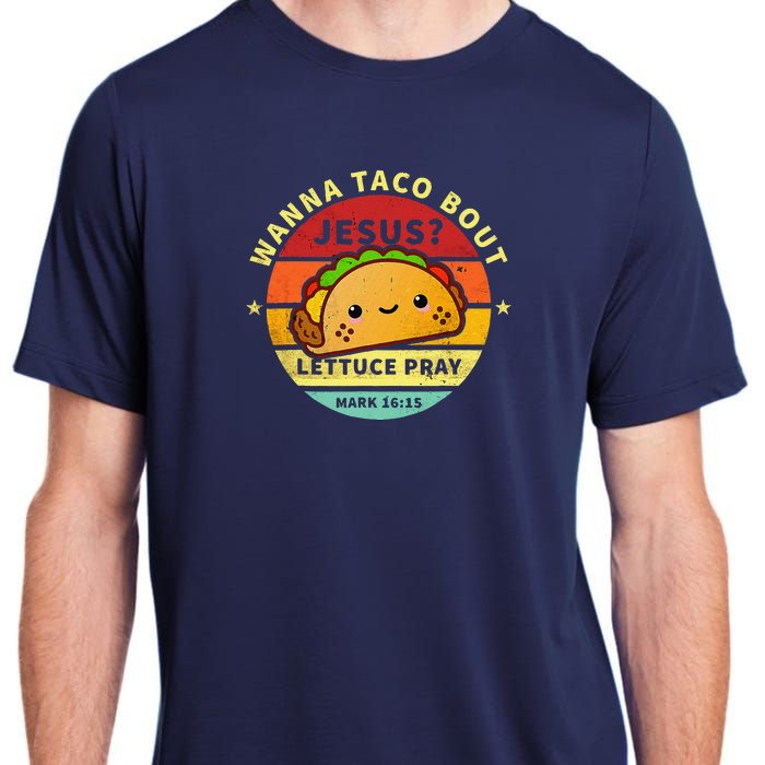 Wanna Taco Bout Jesus Cinco De Mayo Pun Christian Adult ChromaSoft Performance T-Shirt