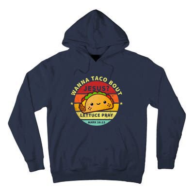 Wanna Taco Bout Jesus Cinco De Mayo Pun Christian Tall Hoodie