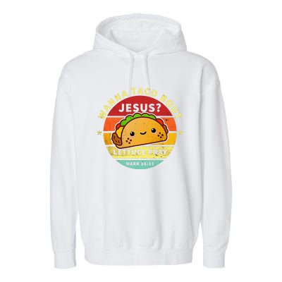 Wanna Taco Bout Jesus Cinco De Mayo Pun Christian Garment-Dyed Fleece Hoodie