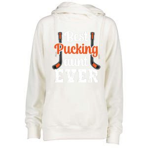 Wo The Best Pucking Aunt Ever Funny Hockey Sports Lover Meaningful Gift Womens Funnel Neck Pullover Hood