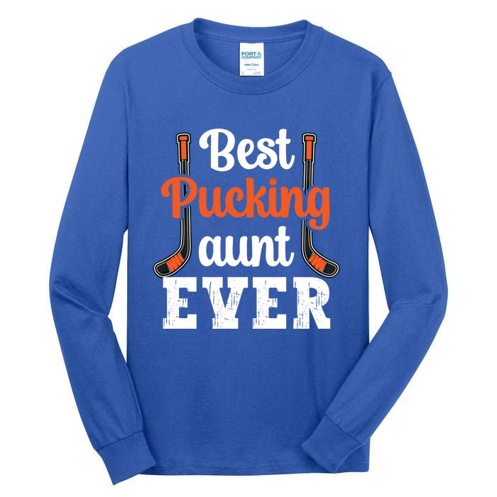 Wo The Best Pucking Aunt Ever Funny Hockey Sports Lover Meaningful Gift Tall Long Sleeve T-Shirt