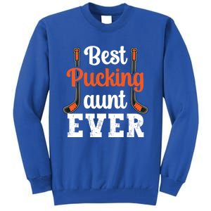 Wo The Best Pucking Aunt Ever Funny Hockey Sports Lover Meaningful Gift Tall Sweatshirt