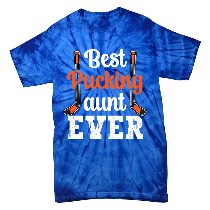 Wo The Best Pucking Aunt Ever Funny Hockey Sports Lover Meaningful Gift Tie-Dye T-Shirt