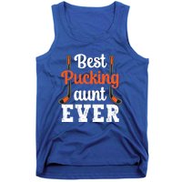 Wo The Best Pucking Aunt Ever Funny Hockey Sports Lover Meaningful Gift Tank Top