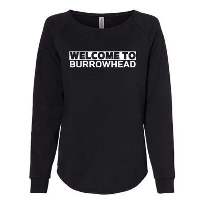 Welcome To Burrowhead Funny Womens California Wash Sweatshirt