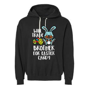 Will Trade Brother For Easter Candy Funny Family Garment-Dyed Fleece Hoodie