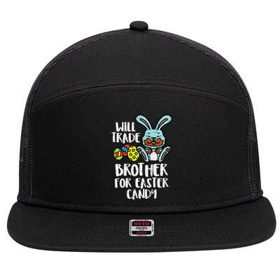 Will Trade Brother For Easter Candy Funny Family 7 Panel Mesh Trucker Snapback Hat