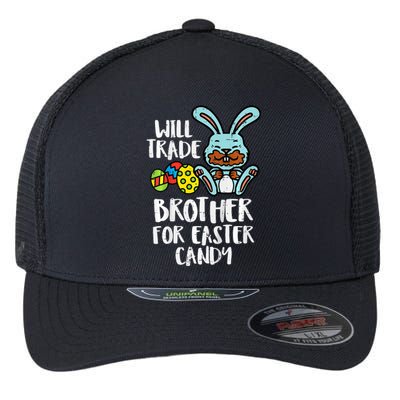 Will Trade Brother For Easter Candy Funny Family Flexfit Unipanel Trucker Cap