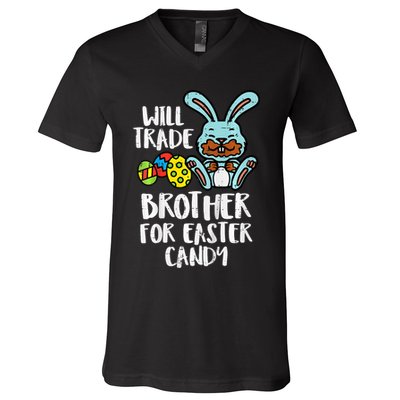 Will Trade Brother For Easter Candy Funny Family V-Neck T-Shirt