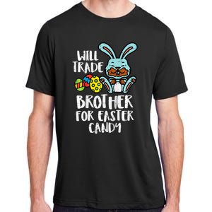 Will Trade Brother For Easter Candy Funny Family Adult ChromaSoft Performance T-Shirt