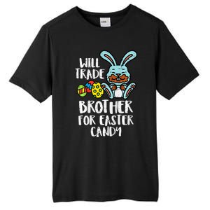 Will Trade Brother For Easter Candy Funny Family Tall Fusion ChromaSoft Performance T-Shirt