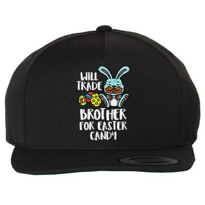 Will Trade Brother For Easter Candy Funny Family Wool Snapback Cap