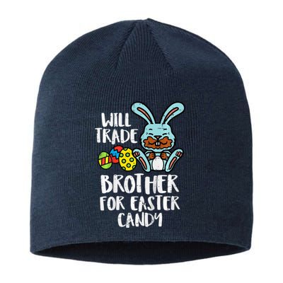 Will Trade Brother For Easter Candy Funny Family Sustainable Beanie