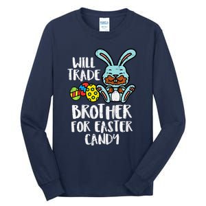 Will Trade Brother For Easter Candy Funny Family Tall Long Sleeve T-Shirt