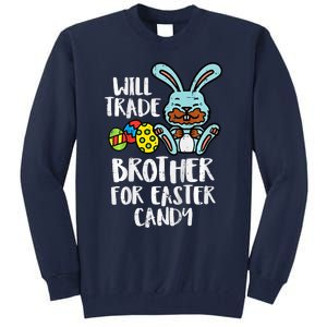 Will Trade Brother For Easter Candy Funny Family Tall Sweatshirt