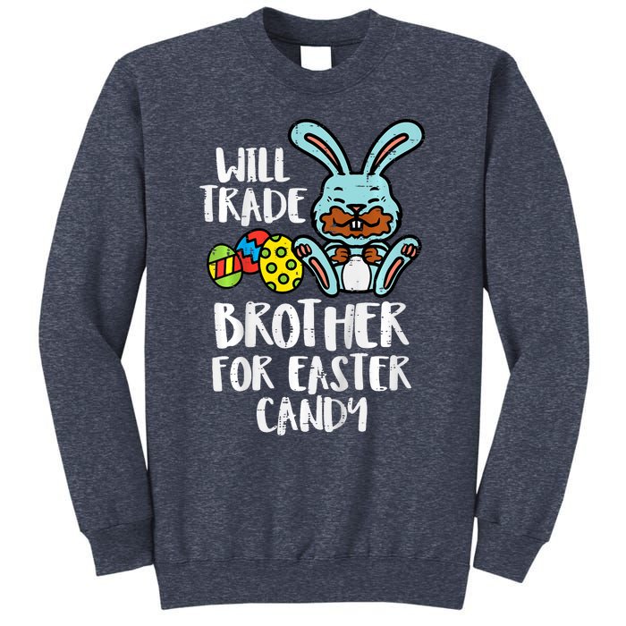 Will Trade Brother For Easter Candy Funny Family Sweatshirt