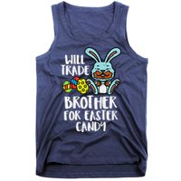 Will Trade Brother For Easter Candy Funny Family Tank Top