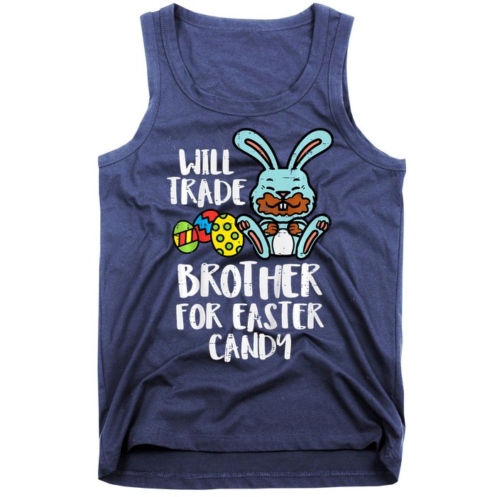 Will Trade Brother For Easter Candy Funny Family Tank Top